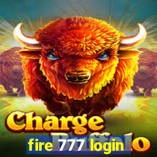 fire 777 login